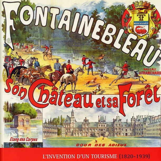 Catalogue Fontainebleau son château et sa forêt, l&rsquo;invention d&rsquo;un tourisme 1820-1939